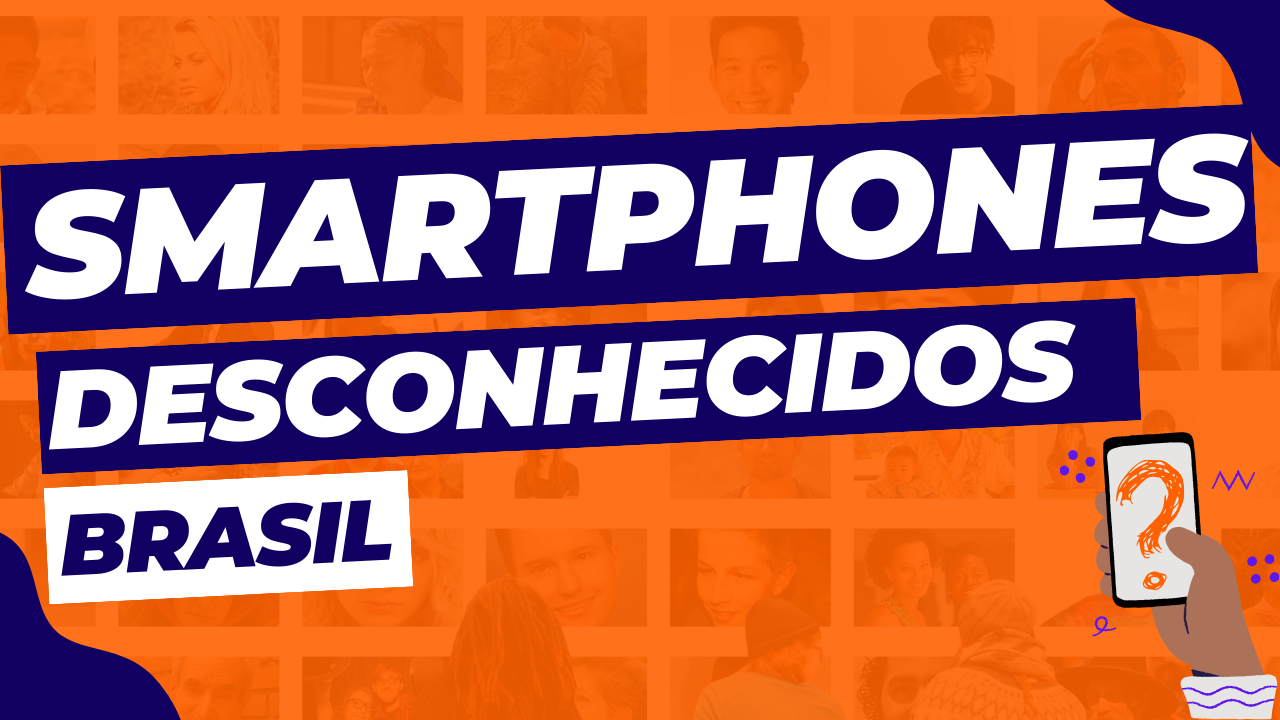 Smartphone desconhecido no Brasil